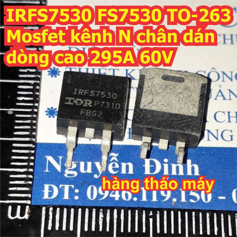 IRFS7530 FS7530 TO-263 Mosfet kênh N chân dán dòng cao 295A 60V tháo máy kde8286