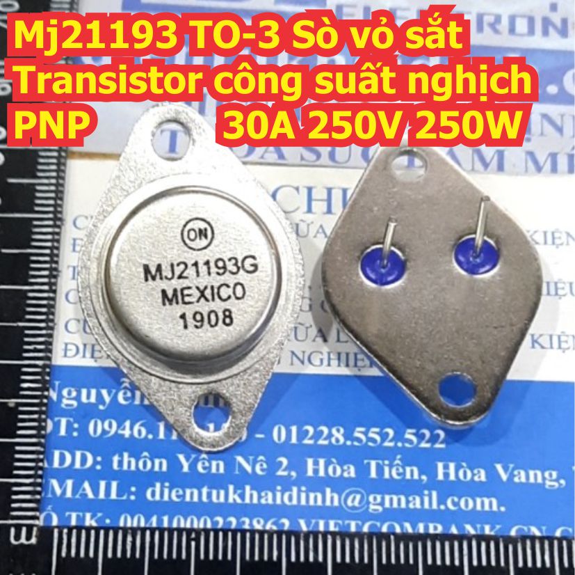 MJ21193G MJ21193 21193 TO-3 Sò vỏ sắt Transistor công suất nghịch PNP 30A 250V 250W kde8405