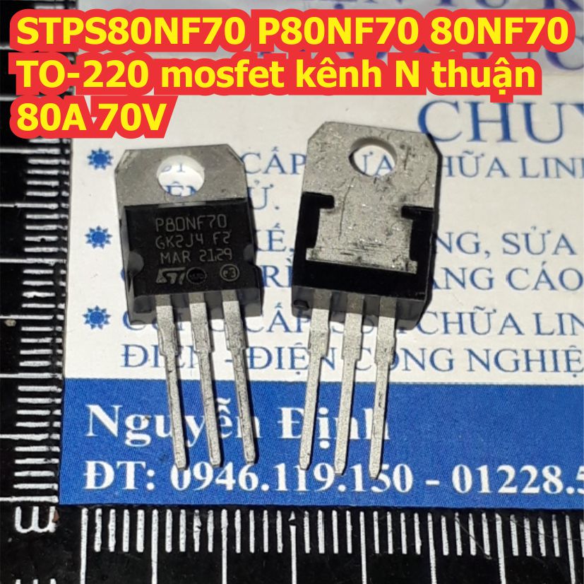 STPS80NF70 P80NF70 80NF70 TO-220 mosfet kênh N thuận 80A 70V kde8493