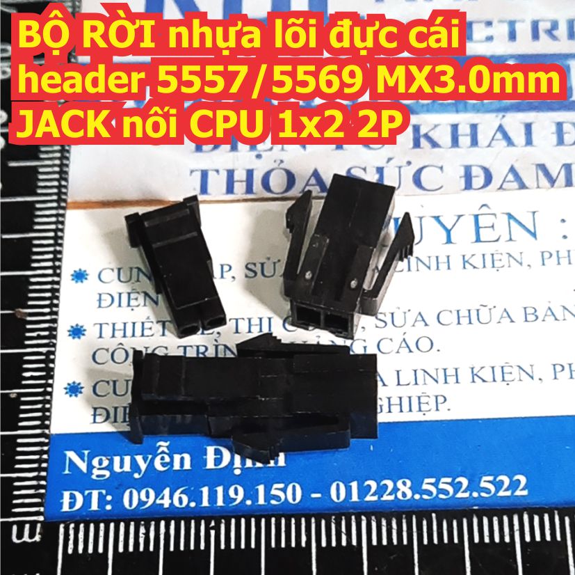 BỘ RỜI nhựa lõi đực cái header 5557/5569 loại nhỏ MX3.0mm JACK nối CPU các loại 2P ~ 12P kde8505