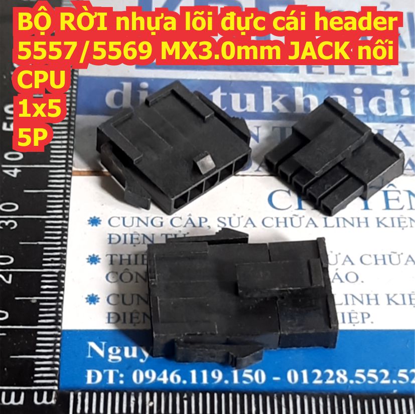 BỘ RỜI nhựa lõi đực cái header 5557/5569 loại nhỏ MX3.0mm JACK nối CPU các loại 2P ~ 12P kde8505