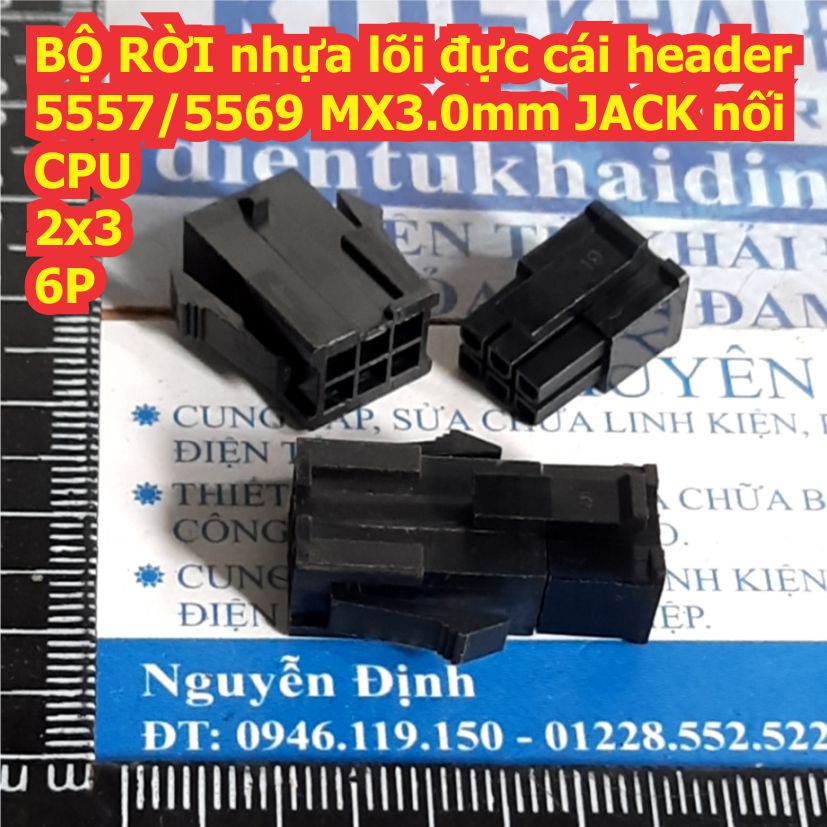 BỘ RỜI nhựa lõi đực cái header 5557/5569 loại nhỏ MX3.0mm JACK nối CPU các loại 2P ~ 12P kde8505