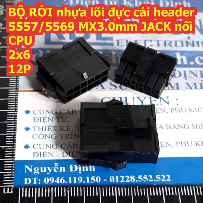 BỘ RỜI nhựa lõi đực cái header 5557/5569 loại nhỏ MX3.0mm JACK nối CPU các loại 2P ~ 12P kde8505