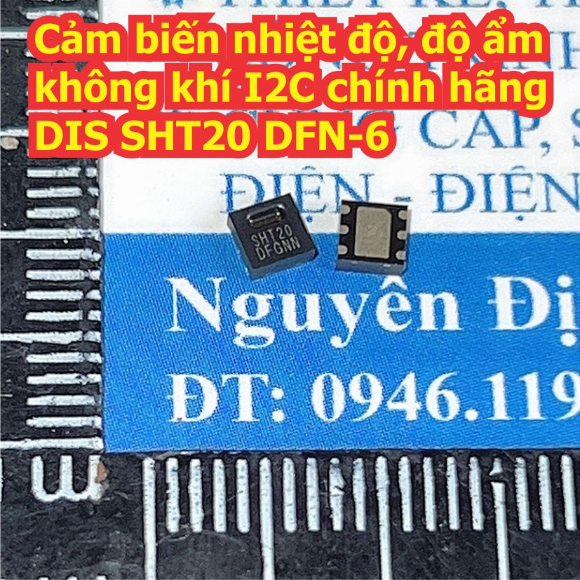 SHT30 SHT20 Cảm biến nhiệt độ, độ ẩm không khí I2C chính hãng DIS DFN-8 DFN-6 kde8764