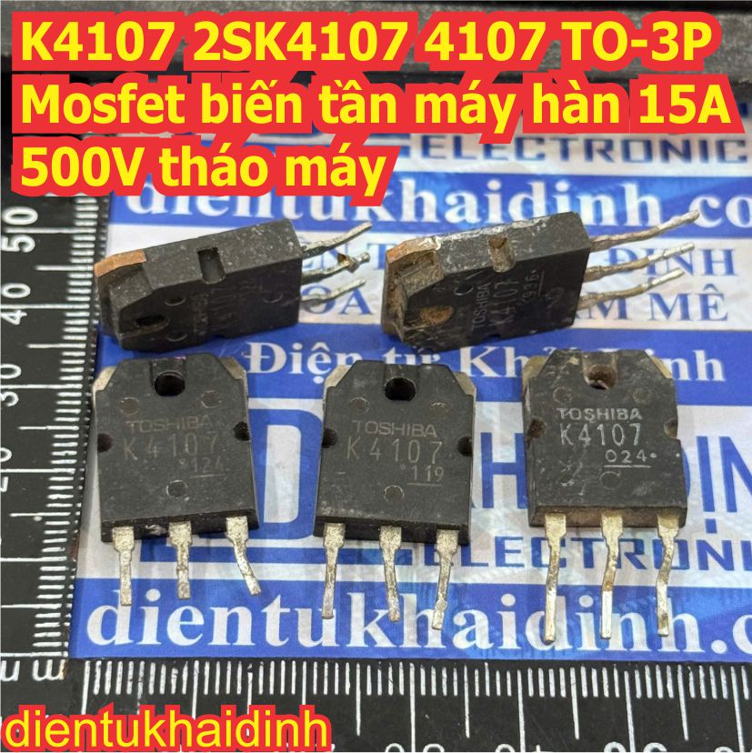 K4107 2SK4107 4107 TO-3P Mosfet biến tần máy hàn 15A 500V tháo máy kde8982