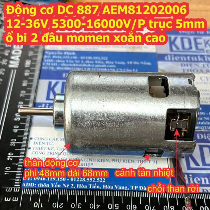Động cơ DC 887 AEM81202006 12-36V 5300-16000V/P trục 5mm ổ bi 2 đầu momen xoắn cao kde9174