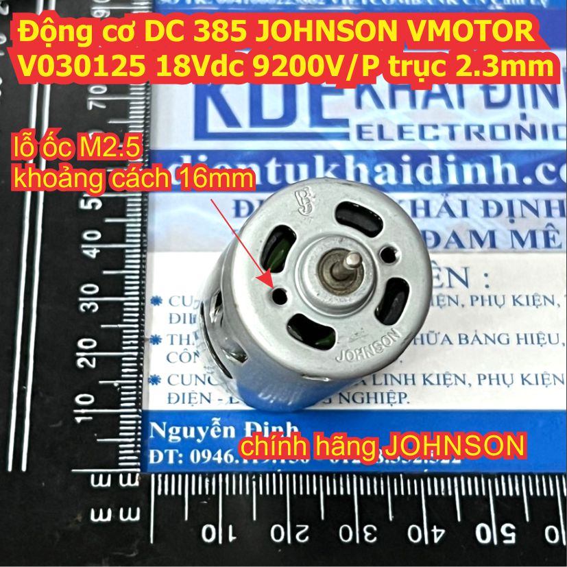 Động cơ DC 385 JOHNSON mạnh mẽ VMOTOR V030125 18Vdc 9200V/P trục 2.3mm kde9391