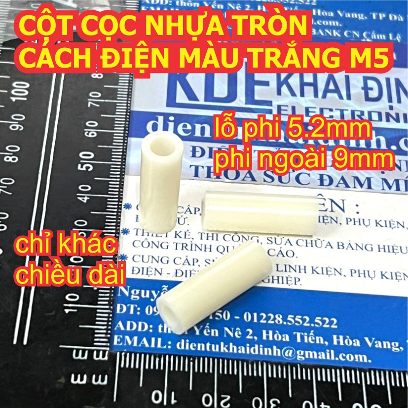 CỌC NHỰA CỘT NHỰA M5 TRỤ CHÂN NHỰA TRÒN MÀU TRẮNG CÁCH ĐIỆN lỗ 5mm M5.2x9mm cao 3mm ~ 30MM kde9497