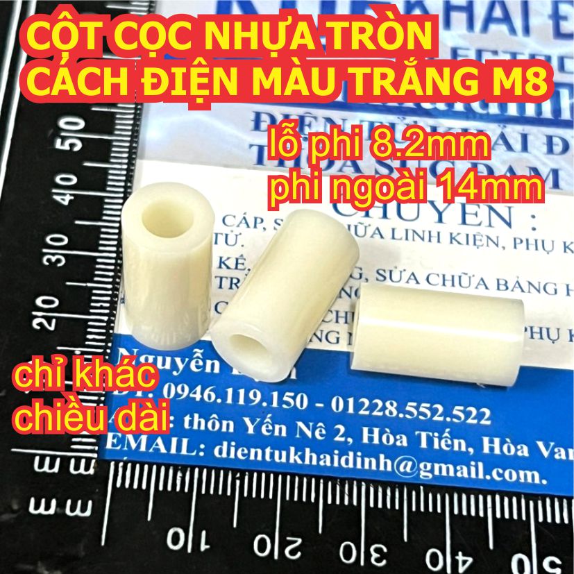 CỌC NHỰA CỘT NHỰA M8 TRỤ CHÂN NHỰA TRÒN MÀU TRẮNG CÁCH ĐIỆN lỗ 8mm M8.2x14mm cao 3mm ~ 30MM kde9499