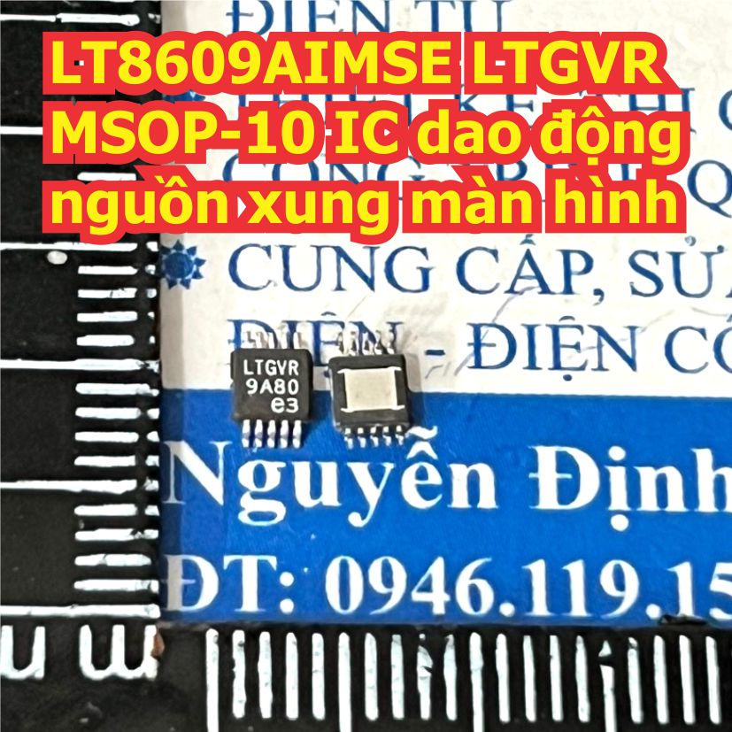 LT8609AIMSE LTGVR MSOP-10 IC dao động nguồn xung màn hình kde9526