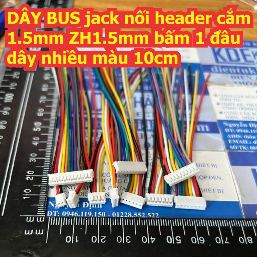 DÂY BUS jack nối header cắm 1.5mm ZH1.5mm bấm 1 đầu dây nhiều màu 10cm 2P ~ 12P kde9569