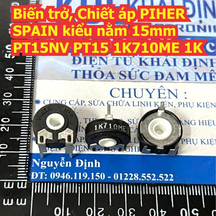 Biến trở Chiết áp PIHER SPAIN kiểu nằm 15mm PT15NV PT15 1K710ME 1K 10K 220K 500K 1M kde8195