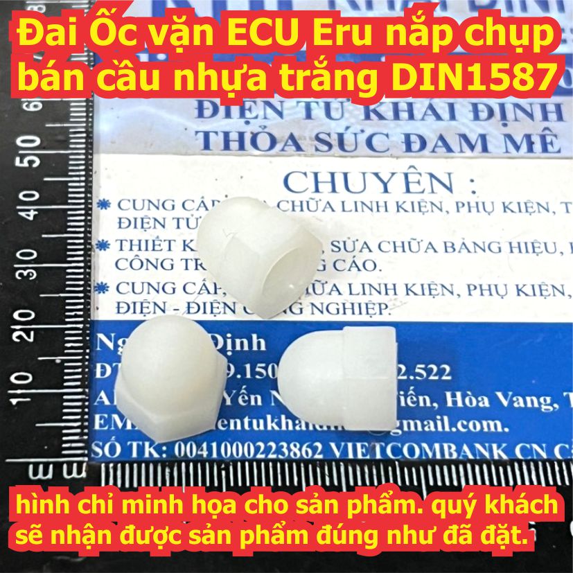 Đai Ốc vặn ECU Eru nắp chụp bán cầu nhựa trắng DIN1587 M3 ~ M8 3mm ~ 8mm kde9630