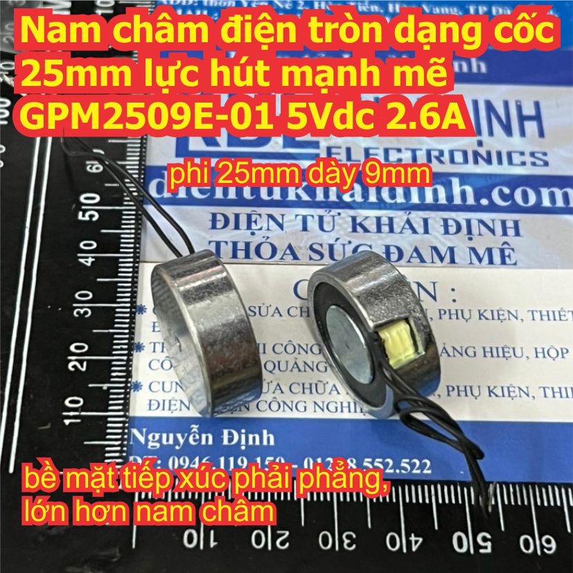 Nam châm điện tròn dạng cốc 25mm lực hút mạnh mẽ 3Vdc 1.8A / GPM2509E-01 5Vdc 2.6A kde0105