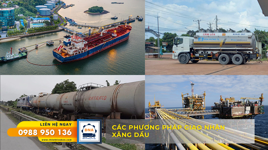 CÁC PHƯƠNG PHÁP GIAO NHẬN XĂNG DẦU
