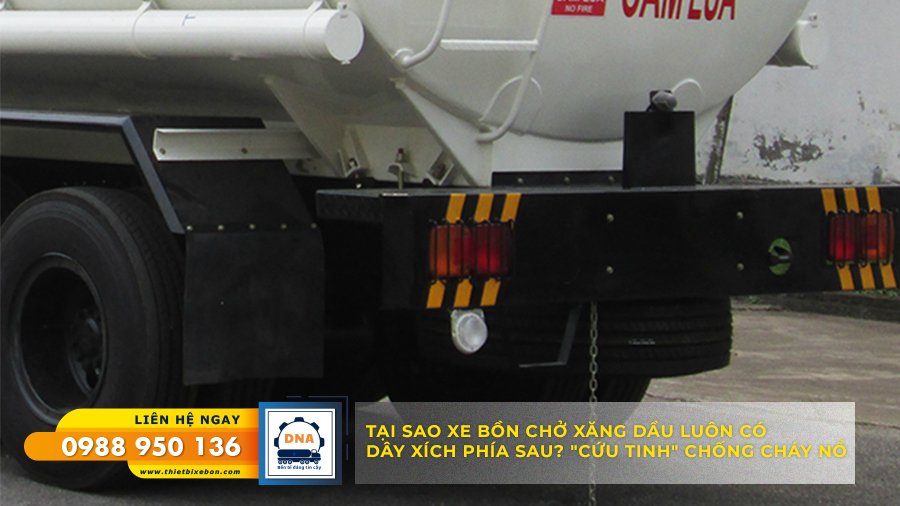 TẠI SAO XE BỒN CHỞ XĂNG DẦU LUÔN CÓ DÂY XÍCH PHÍA SAU? CỨU TINH CHỐNG CHÁY NỔ