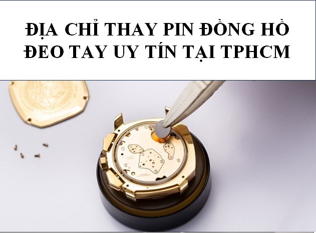 🔋Địa chỉ thay Pin đồng hồ đeo tay uy tín TPHCM🔋
