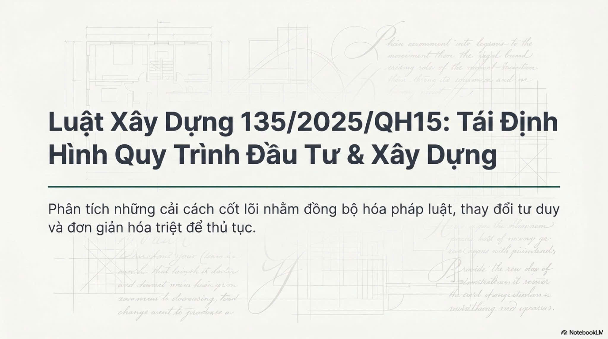 Phân tích Luật Xây dựng 135/2025/QH15: Cải thiện Quy trình Đầu Tư & Xây Dựng với Cách Tiếp Cận Mới