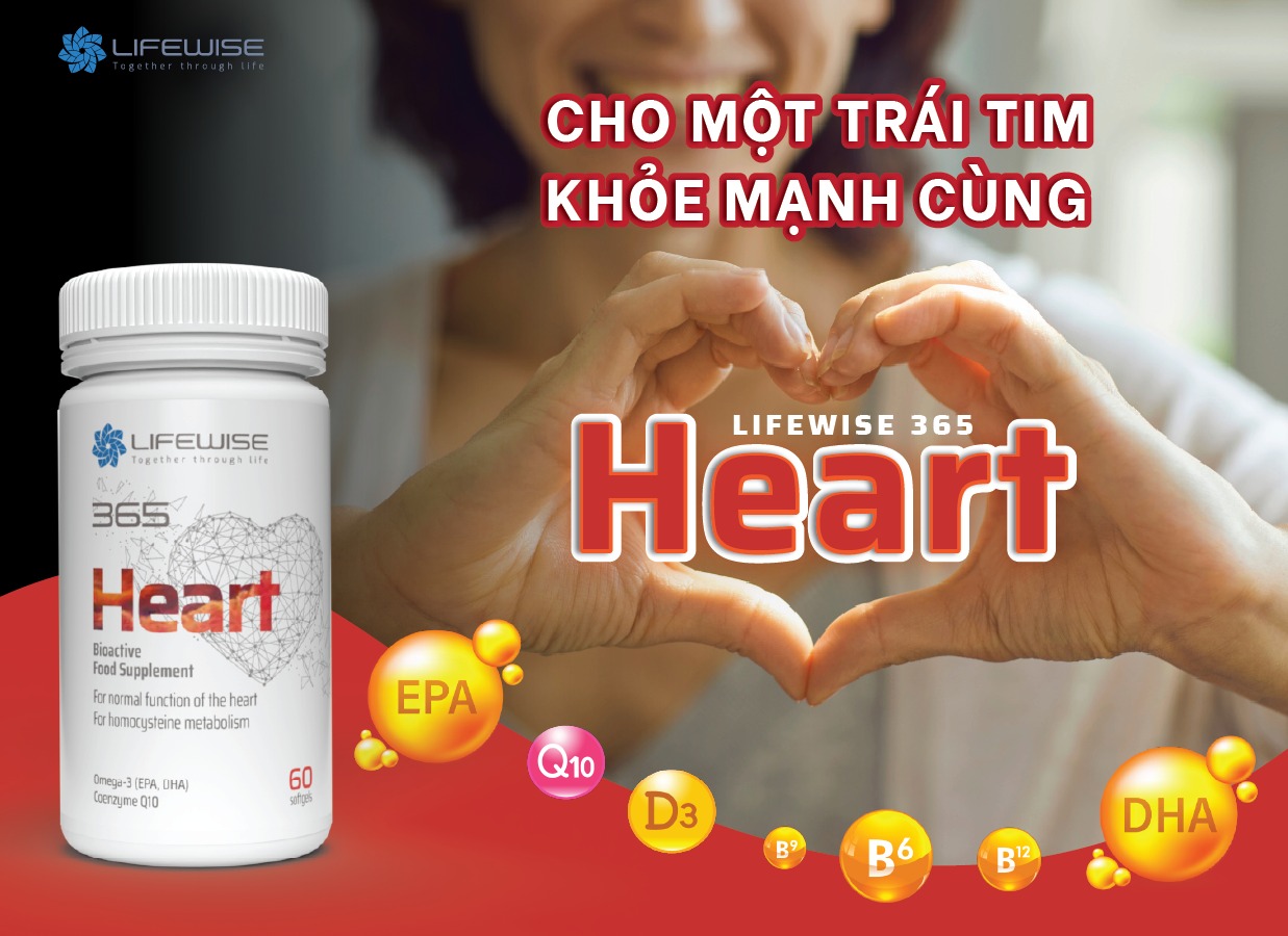 CHO NHỊP ĐẬP TRÁI TIM KHỎE MẠNH CÙNG LIFEWISE 365 HEART