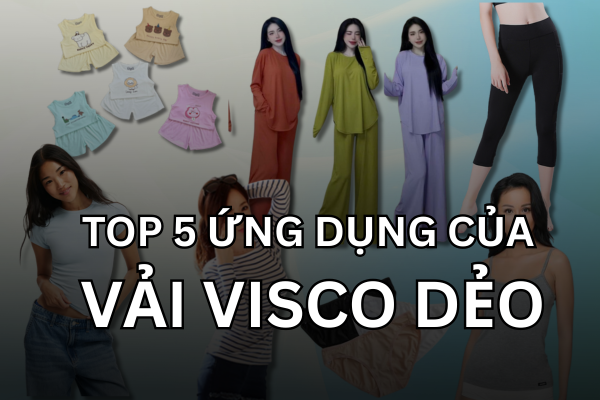 Top 5 Ứng Dụng Từ Vải Visco – Chất Liệu Đa Năng Cho Ngành May Mặc