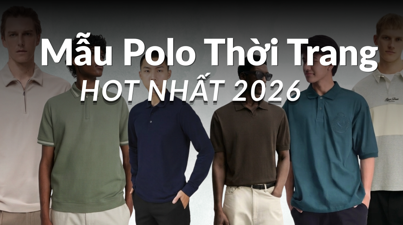 Các Mẫu Áo Polo Thời Trang Hot Nhất 2026