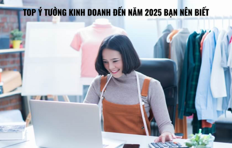 5 sản phẩm kinh doanh online có tiềm năng trong 6 tháng đầu năm 2025