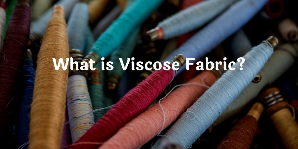 Vải Viscose là gì? So sánh vải Viscose với Cotton?
