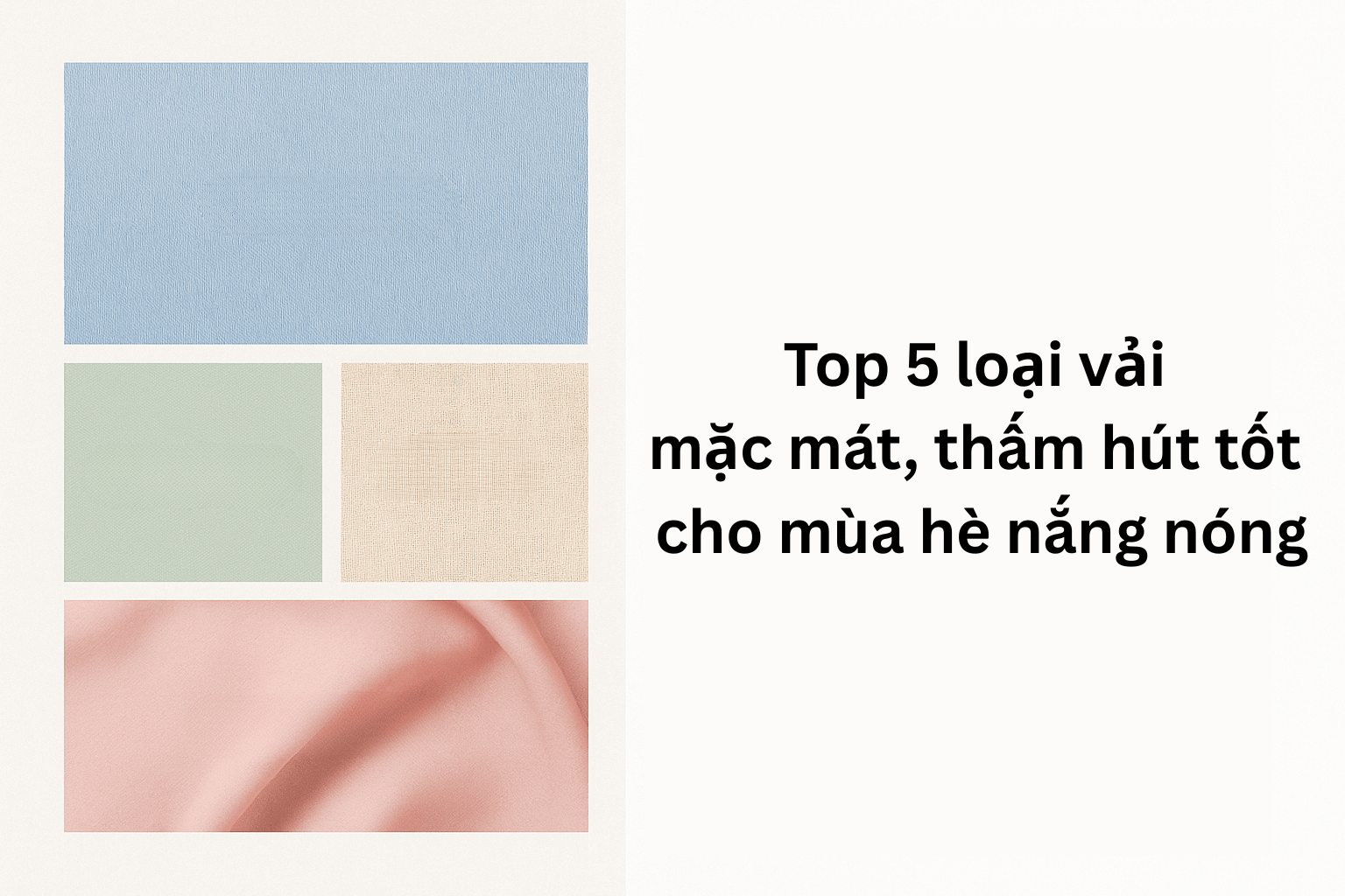 Top 5 loại vải mặc mát, thấm hút tốt cho mùa hè nắng nóng