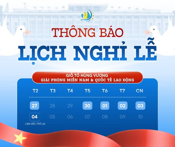 LỊCH NGHỈ LỄ GIỖ TỔ HÙNG VƯƠNG, 30/04 - 01/05
