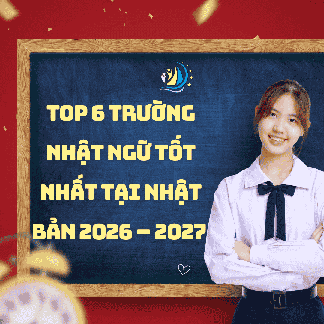 TOP 6 TRƯỜNG NHẬT NGỮ TỐT NHẤT TẠI NHẬT BẢN 2026 – 2027 Du học Nhật Bản