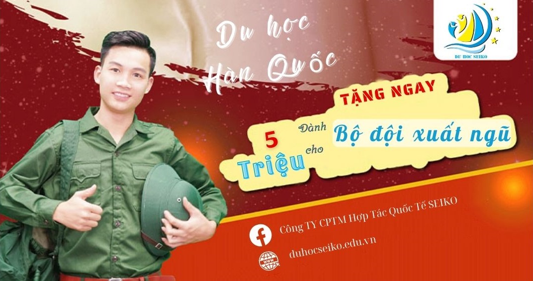Du học Hàn Quốc - Chắp cánh tương lai cho bộ đội xuất ngũ 2024