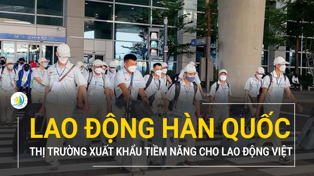 Hàn Quốc chính thức tăng chỉ tiêu tuyển dụng lao động Việt Nam trong năm 2024