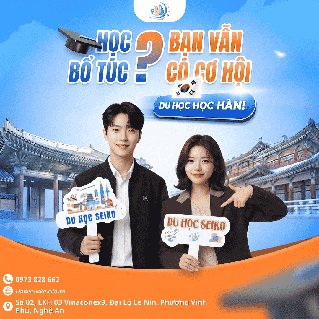 Cơ Hội Du Học Hàn Quốc Cho Học Sinh Hệ Bổ Túc: Cánh Cửa Mới Và Lộ Trình Vàng Cùng Seiko