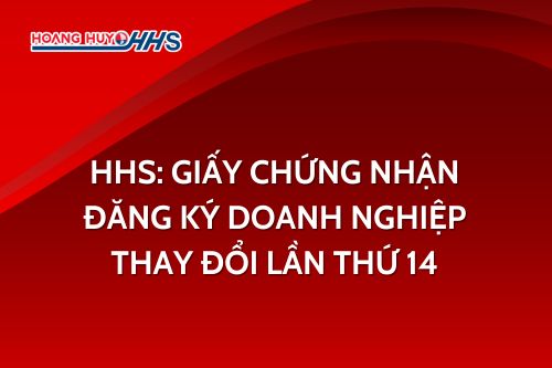 HHS: Giấy chứng nhận đăng ký doanh nghiệp thay đổi lần thứ 14