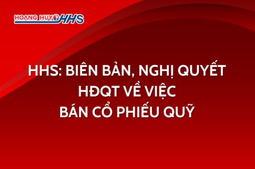 HHS: Biên bản, Nghị quyết HĐQT về việc bán cổ phiếu quỹ