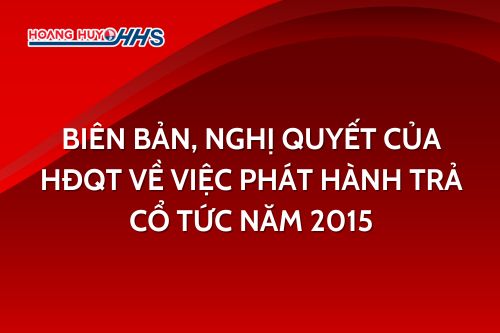 Biên bản, Nghị quyết của HĐQT về việc phát hành trả cổ tức năm 2015