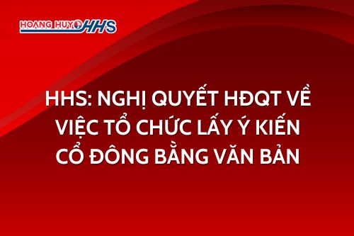 HHS: Nghị quyết HĐQT về tổ chức lấy ý kiến cổ đông bằng văn bản