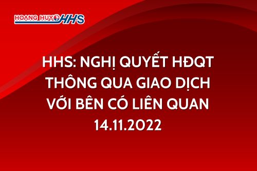 HHS: Nghị quyết HĐQT thông qua giao dịch với bên có liên quan 14.11.2022