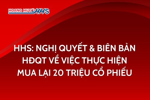 HHS: Nghị quyết và Biên bản HĐQT về việc thực hiện mua lại 20 triệu cổ phiếu