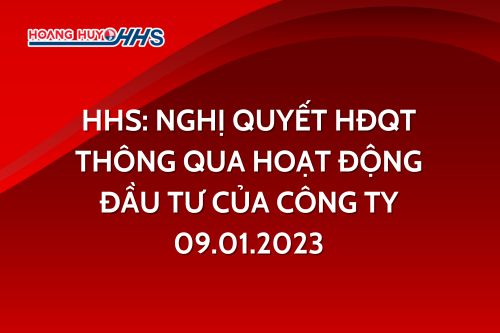 HHS: Nghị quyết HĐQT thông qua hoạt động đầu tư của Công ty 09.01.2023