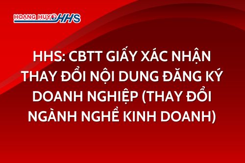 HHS: Công bố thông tin xác nhận thay đổi nội dung đăng ký doanh nghiệp (thay đổi ngành nghề kinh doanh)