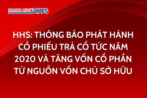 HHS: Thông báo phát hành cổ phiếu trả cổ tức năm 2020 và tăng vốn cổ phần từ nguồn vốn chủ sở hữu