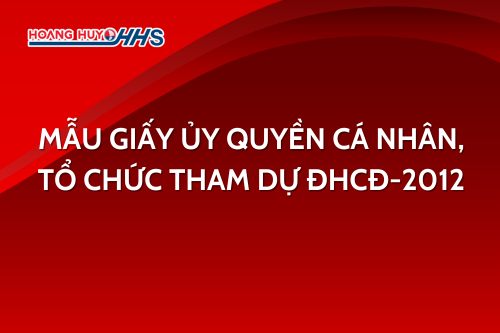 Mẫu giấy ủy quyền cá nhân, tổ chức tham dự ĐHCĐ - 2012