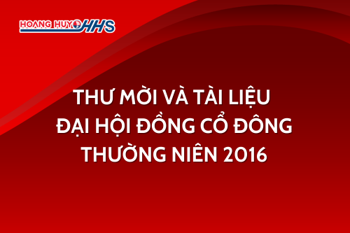Thư mời và tài liệu Đại hội đồng cổ đông thường niên 2016