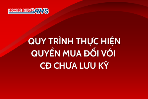 HHS: Quy trình thực hiện quyền mua đối với CĐ chưa lưu ký
