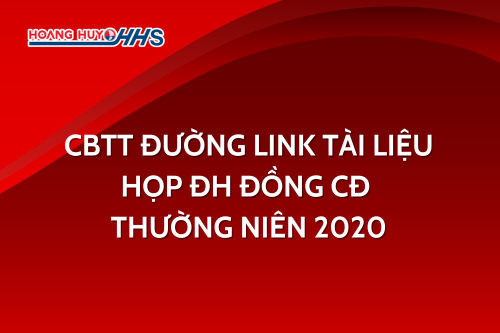 HHS: CBTT đường link và tài liệu Họp ĐH đồng CĐ thường niên 2020