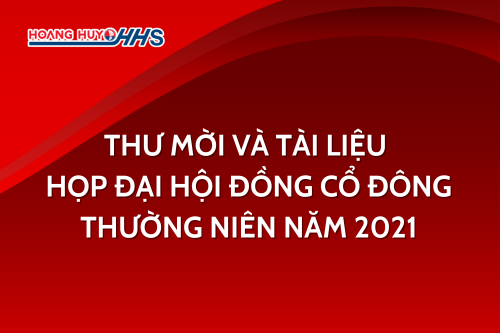 THƯ MỜI VÀ TÀI LIỆU HỌP ĐẠI HỘI ĐỒNG CỔ ĐÔNG THƯỜNG NIÊN NĂM 2021