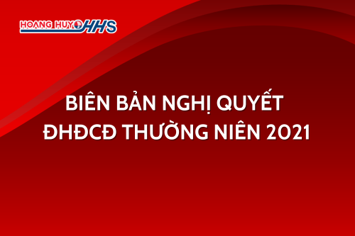 HHS: Biên bản nghị quyết ĐHĐCĐ thường niên 2021