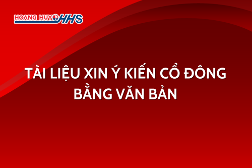 HHS: Tài liệu xin ý kiến cổ đông bằng văn bản