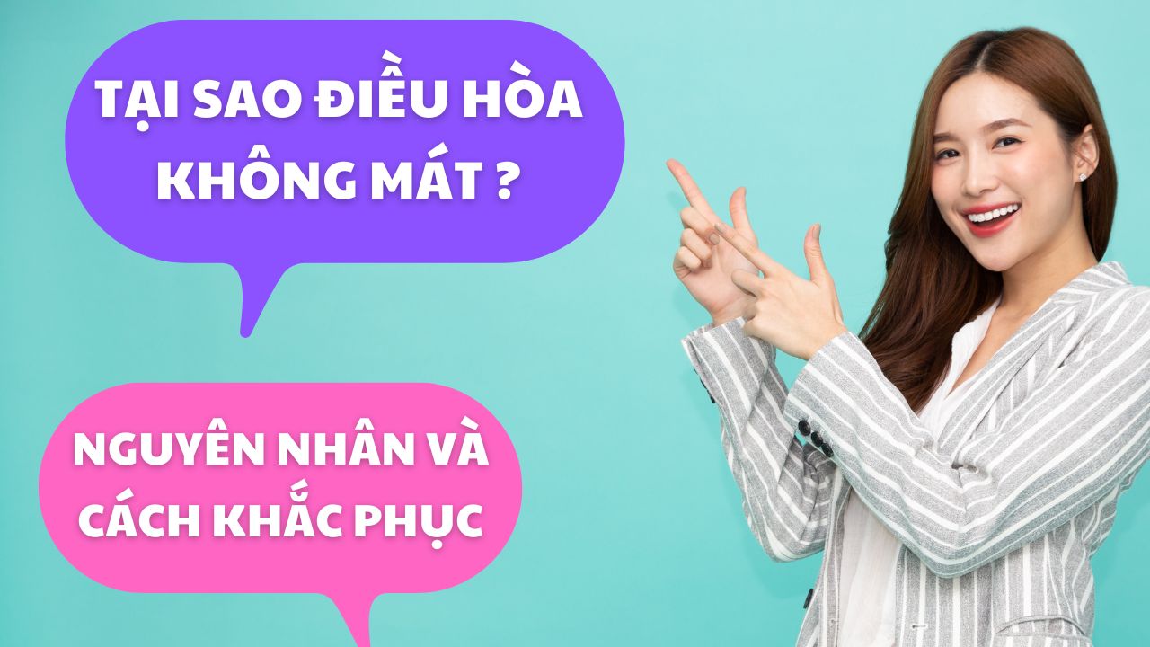 Điều hòa không mát lạnh? Nguyên nhân và các khắc phục.